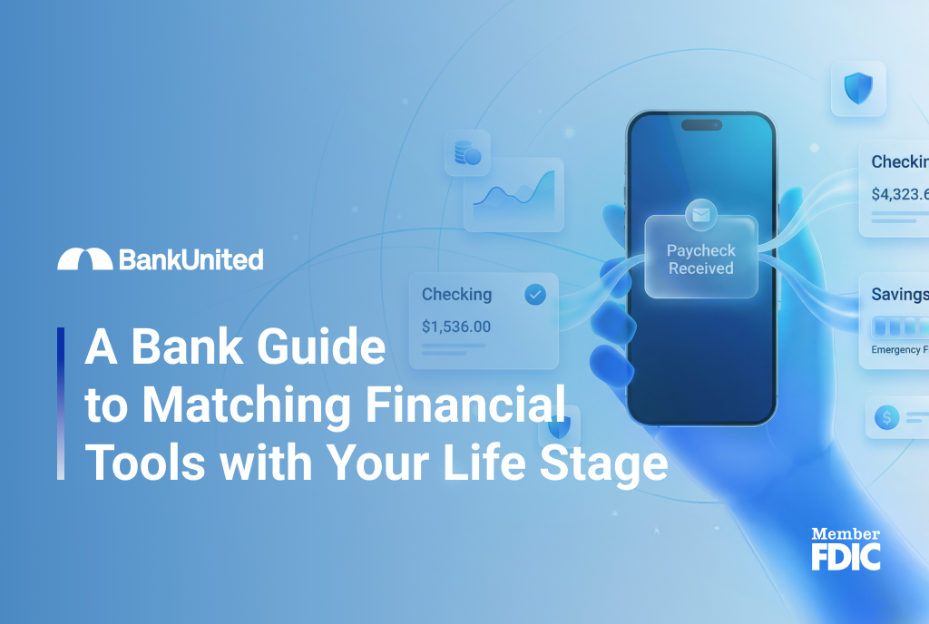 A Bank Guide to Matching Financial Tools with Your Life Stage